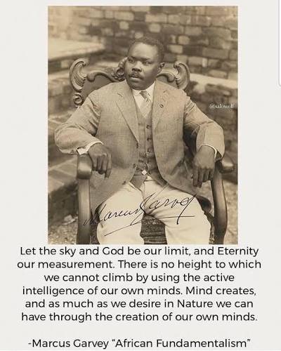 marcus garvey: let the sky and God be our limit and Eternity our measurement
